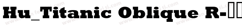 Hu_Titanic Oblique R字体转换